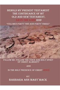 Behold My Present Testament