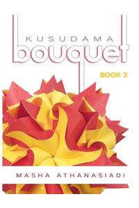 Kusudama Bouquet Book 3