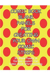 Comic Book Blank Panels for Creating Your Own Comic Strips
