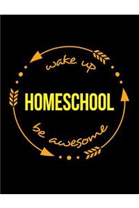 Wake Up Homeschool Be Awesome Gift Notebook for Homeschoolers, Wide Ruled Journal