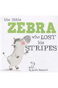 Little Zebra Who Lost His Stripes