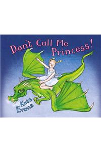 Don't Call Me Princess