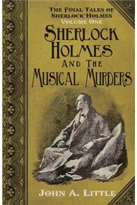 Final Tales of Sherlock Holmes - Volume 1 - The Musical Murders