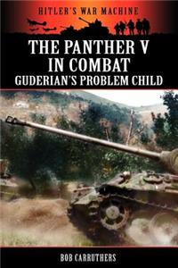 Panther V in Combat - Guderian's Problem Child