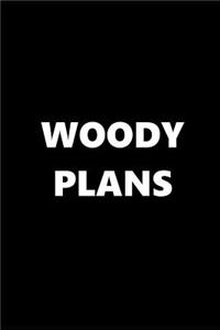 2019 Weekly Planner Funny Theme Woody Plans 134 Pages