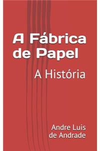 A Fábrica de Papel