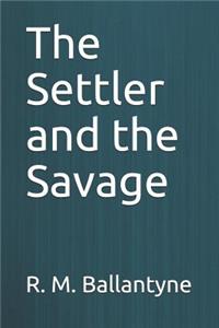 The Settler and the Savage