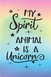 My Spirit Animal Is A Unicorn