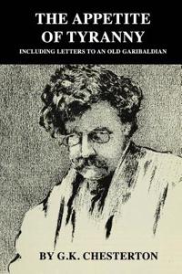 The Appetite of Tyranny: Including Letters to an Old Garibaldian