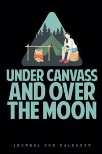 Under Canvass and Over the Moon