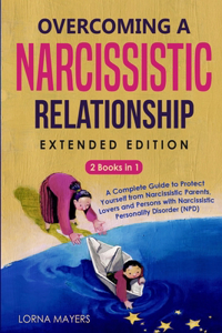 Overcoming a Narcissistic Relationship EXTENDED EDITION