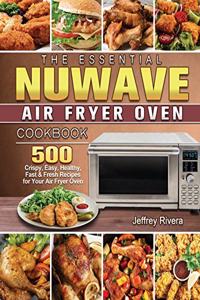 The Essential NuWave Air Fryer Oven Cookbook