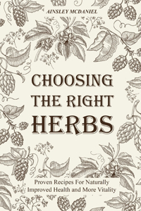 Choosing the Right Herbs
