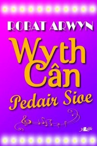 Wyth Can, Pedair Sioe - Caneuon o Sioeau Cerdd