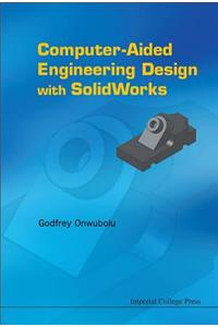 Computer-Aided Engineering Design with Solidworks