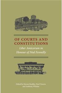 Of Courts and Constitutions,