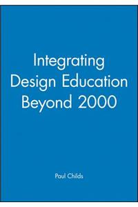 Integrating Design Education Beyond 2000