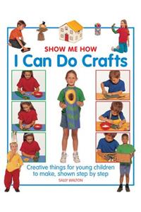 Show Me How: I can do Crafts