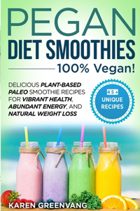 Pegan Diet Smoothies - 100% VEGAN!