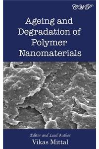 Ageing and Degradation of Polymer Nanomaterials