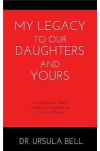 My Legacy To Our Daughters And Yours