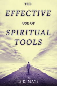 Effective Use of Spiritual Tools