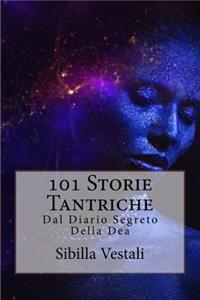 101 Storie Tantriche: Dal Diario Segreto Della Dea