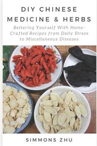 DIY Chinese Medicine and Herbs