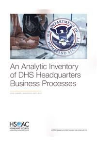 Analytic Inventory of DHS Headquarters Business Processes