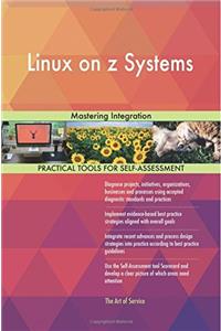 Linux on z Systems: Mastering Integration