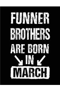 Funner Brothers Are Born In March