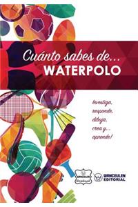 Cuánto sabes de... Waterpolo