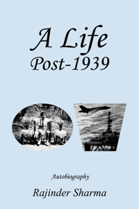 Life Post-1939 Autobiography