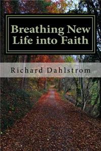 Breathing New Life into Faith