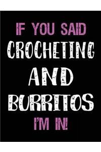 If You Said Crocheting and Burritos I'm in