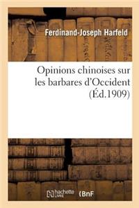 Opinions Chinoises Sur Les Barbares d'Occident