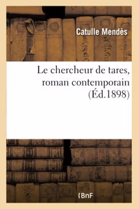 Le Chercheur de Tares, Roman Contemporain