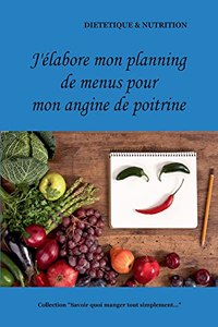 J'élabore mon planning de menus pour mon angine de poitrine