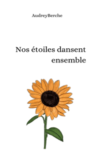 Nos étoiles dansent ensemble