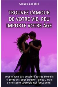 Trouvez l'amour de votre vie, peu importe votre age