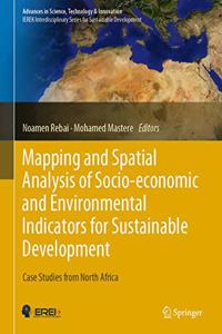 Mapping and Spatial Analysis of Socio-Economic and Environmental Indicators for Sustainable Development