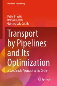 Transport by Pipelines and Its Optimization: An Optimization Approach to Design