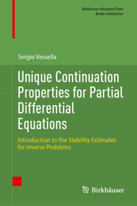 Unique Continuation Properties for Partial Differential Equations