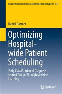 Optimizing Hospital-Wide Patient Scheduling