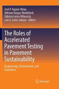 Roles of Accelerated Pavement Testing in Pavement Sustainability