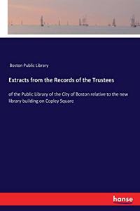 Extracts from the Records of the Trustees