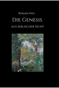 Die Genesis aus biblischer Sicht