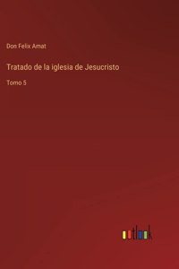 Tratado de la iglesia de Jesucristo