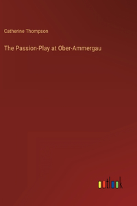 Passion-Play at Ober-Ammergau