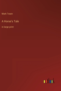 A Horse's Tale